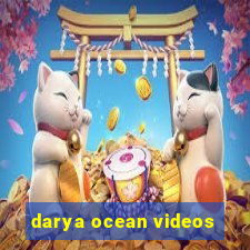 darya ocean videos